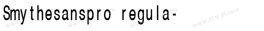 Smythesanspro regula字体转换